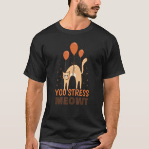 Du Stress Mich Katze Mit Ballons Katze Damen T-Shirt