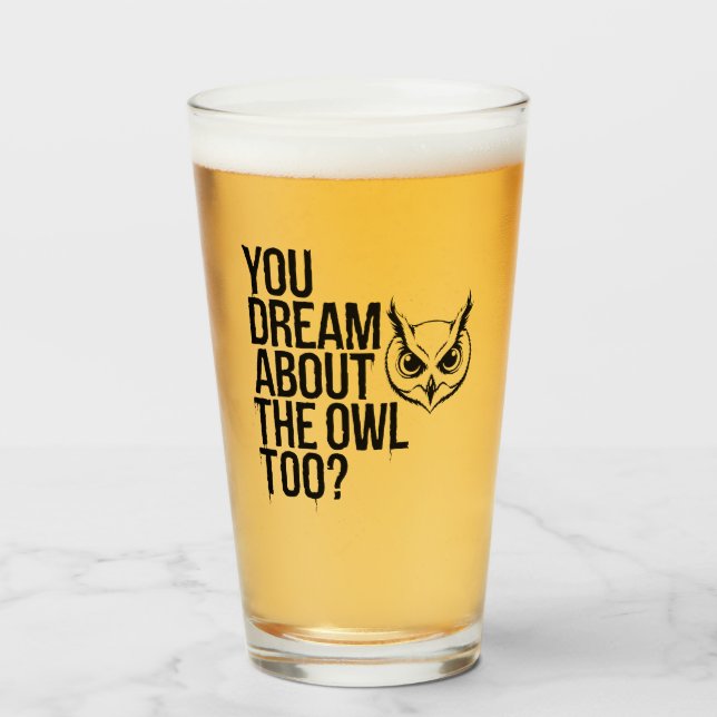 Du träumst auch von der Eule? Glas (Vorne (Gefüllt))