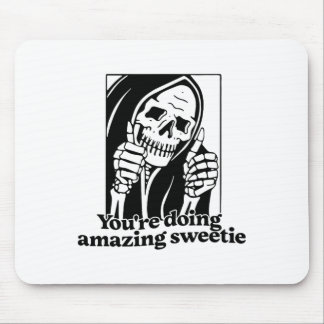 Du tust Phantastisch Sweetie1 Mousepad