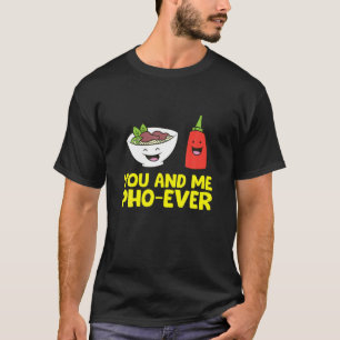 Du und ich Pho je Ramen Pho Soup T-Shirt