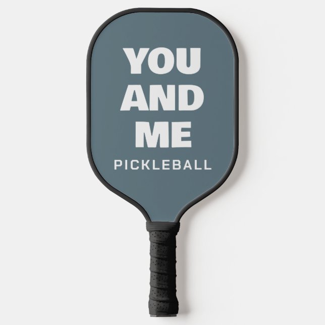 Du und ich sind ein tolles Sprichwort, blau weiß Pickleball Schläger (Vorderseite)