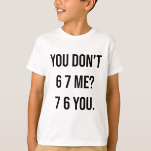 Du verarschst mich nicht, du bist lustig, Six Seve T-Shirt