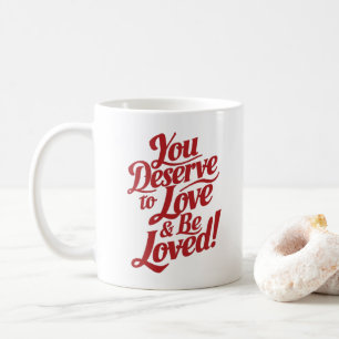Du verdienst, geliebt zu werden kaffeetasse