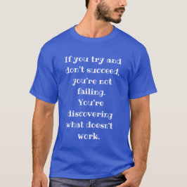 Du Versage kein Motivierend Discovery Zitat T-Shirt