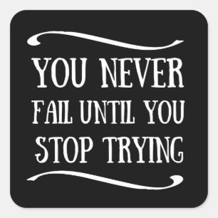 Du versage nie, bis du aufhörst, motivierend zu ve quadratischer aufkleber