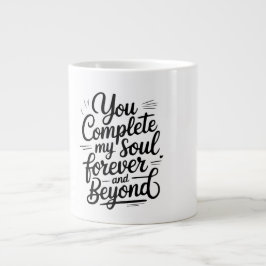 Du vervollständigst meine Seele – Für immer und da Jumbo-Tasse