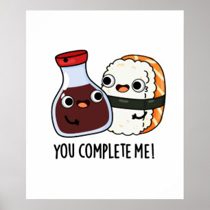 Du vervollständigst mich Funny Sushi Soy Sauce Puf Poster