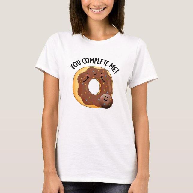 Du vervollständigst mich lustig Food Donut Puff T-Shirt (Vorderseite)