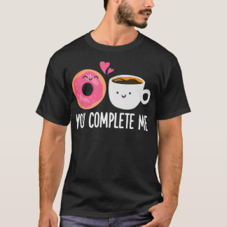 Du vervollständigst mir Donut-Kaffee-Funny-Doughnu T-Shirt