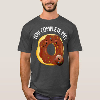 Du vervollständigst mir Niedliche Nahrung Donut Pu T-Shirt