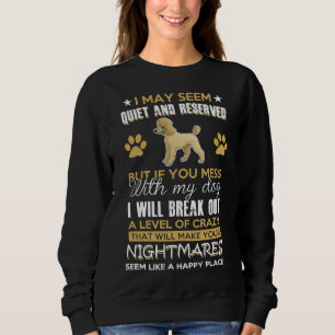 Du verwirrst mit meinem Hund Poodle eine Person, d Sweatshirt