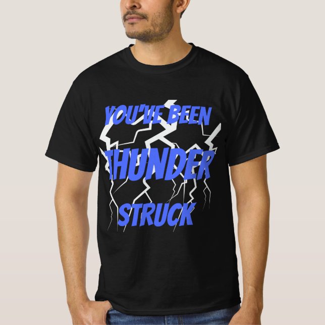 Du warst Thunder Struck T-Shirt (Vorderseite)