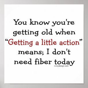 Du weißt, dass du alt wirst, wenn du poster