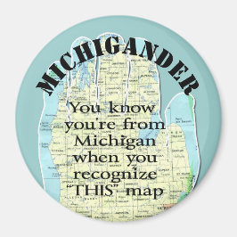 Du weißt, dass du aus Michigan bist, wenn du Magnet
