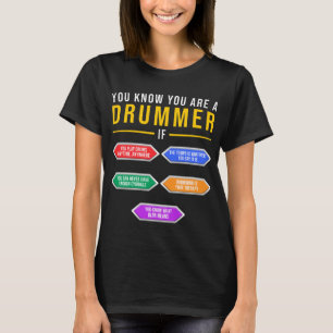 Du weißt, dass du ein Drummer bist, wenn Drummer  T-Shirt