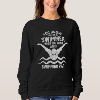 Du weißt, dass du ein Schwimmer bist  Schwimmender Sweatshirt