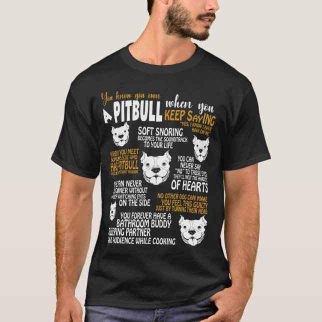 Du weißt, dass du einen Pitbull hast, wenn T-Shirt (Vorderseite)