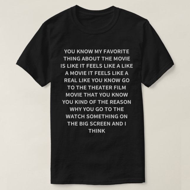 Du weißt, dass mein Lieblingsstück über den Film s T-Shirt (Design vorne)