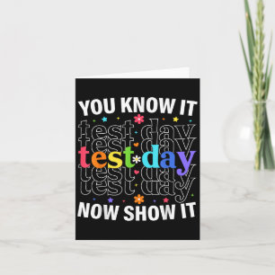 Du weißt es jetzt, zeige es lustiger Testtag-Motiv Karte