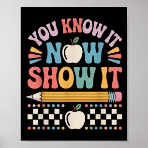 Du weißt es jetzt zeige es Motivations-Test-Tag-Sh Poster