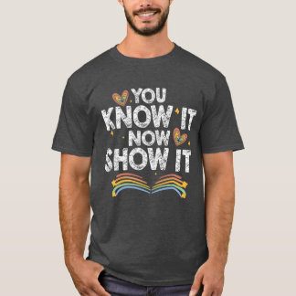 Du weißt es jetzt, zeige es Motivierender Tag Mädc T-Shirt