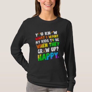 Du weißt, was ich für meine Kinder Gewollt Happy L T-Shirt