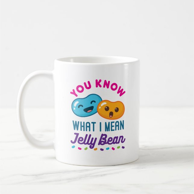 Du weißt, was ich Jelly Bean Kawaii Candy Gemein h Kaffeetasse (Links)