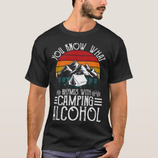Du weißt, was mit Camping Alkohol Vintage reimt T-Shirt