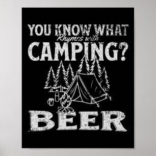 Du weißt, was mit Camping-Bier reimt Lustiges Desi Poster