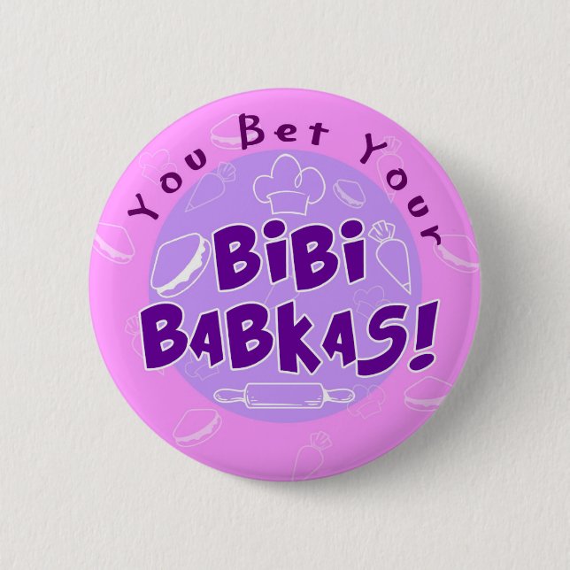 "Du wettest deine Bibi Babkas" Perfekte Fremde Button (Vorderseite)