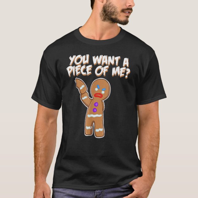 Du Will ein Stück von mir Angry Gingerbread Mann T-Shirt (Vorderseite)