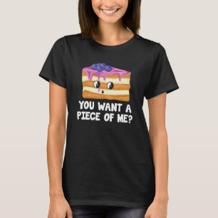 Du Will ein Stück von mir Blaubeere Pie Blueberry T-Shirt