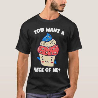 Du Will mir ein Stück Kuchen backen Konditorei T-Shirt