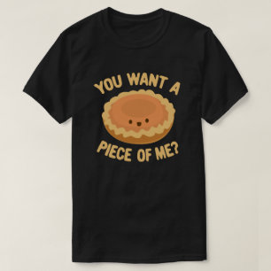 Du will mir ein Stück Kürbiskuchen Erntedank T-Shirt