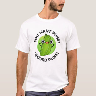 Du Will Puns I Gourd Puns Funny Veggie Pun T-Shirt