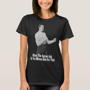 Du willst dafür kämpfen T-Shirt