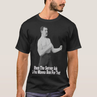 Du willst dafür kämpfen T-Shirt