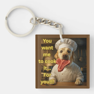 „Du willst, dass ich es koche?“ Lustiges Chef-Hund Schlüsselanhänger