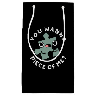 Du willst ein Stück von mir Funny Jigsaw Pun Dark  Kleine Geschenktüte