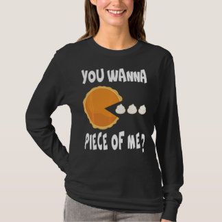 Du willst ein Stück von mir Funny Pumpkin Pie Than T-Shirt