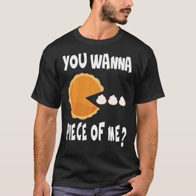 Du willst ein Stück von mir Funny Pumpkin Pie Than T-Shirt (Vorderseite)
