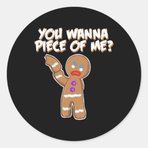 Du willst ein Stück von mir Spaß Gingerbread Mann Runder Aufkleber