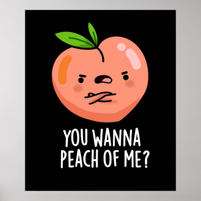 Du willst mich peach Funny Fruit Pun Dark BG Poster (Vorne)