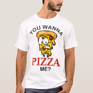 Du willst mir eine lustige Pizza pizzen für Männer T-Shirt
