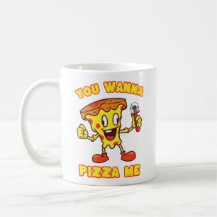 Du willst Pizza Me Kaffeetasse