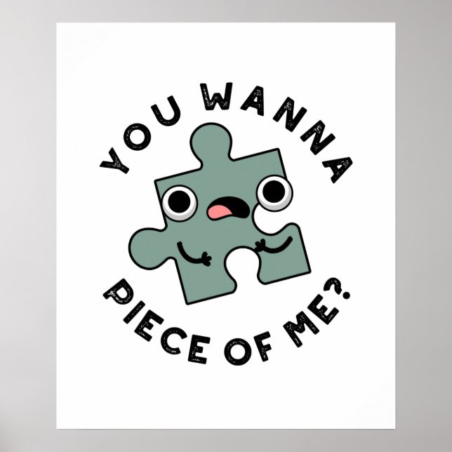 Du willst Stück von mir Funny Jigsaw Pub Poster (Vorne)