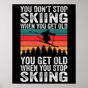 Du wirst alt, wenn du aufhörst zu Ski fahren - Win Poster