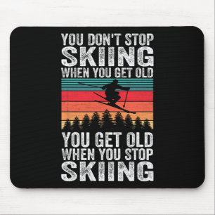 Du wirst alt, wenn du aufhörst zu skifahren - Wint Mousepad