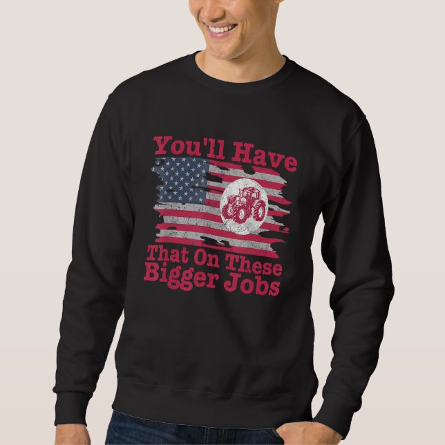 Du wirst das auf diesen größeren Arbeitsflaggen Am Sweatshirt (Vorderseite)