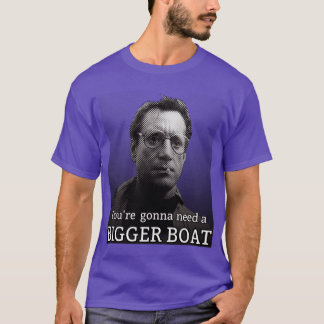 Du wirst ein größeres Boot brauchen, weiß-grauer F T-Shirt